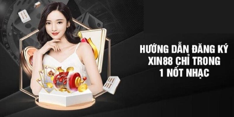 Hướng dẫn tạo tài khoản XIN88 nhanh chóng